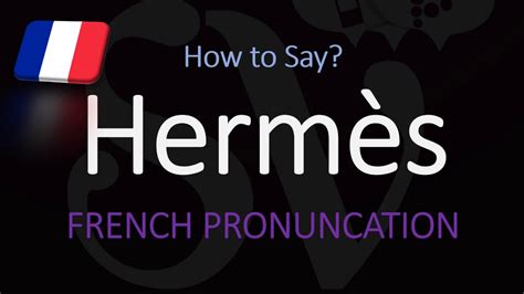 pronunciation hermes|how to pronounce hermès french.